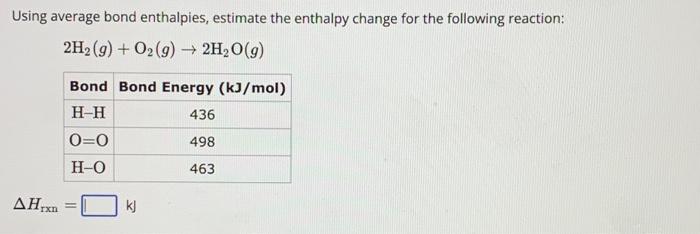 Using average bond enthalpies linked above Chegg