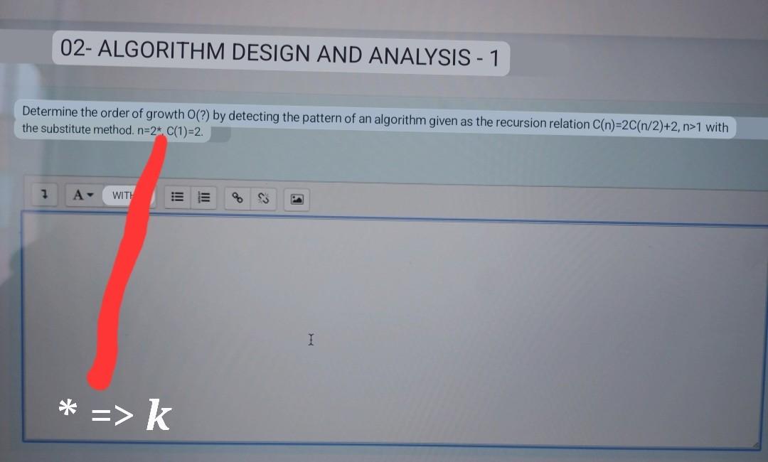 Solved 02- ALGORITHM DESIGN AND ANALYSIS - 1 Determine the | Chegg.com