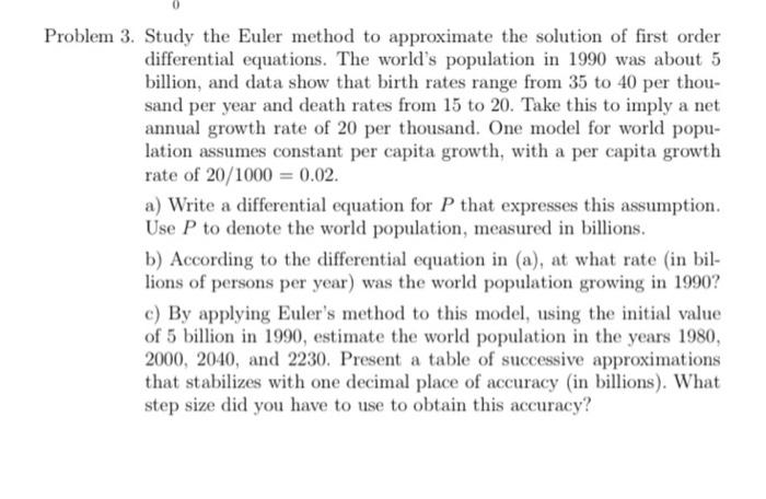 Solved Problem 3. Study the Euler method to approximate the | Chegg.com