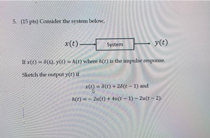 Solved 5. (15 Pts) Consider The System Below, If | Chegg.com