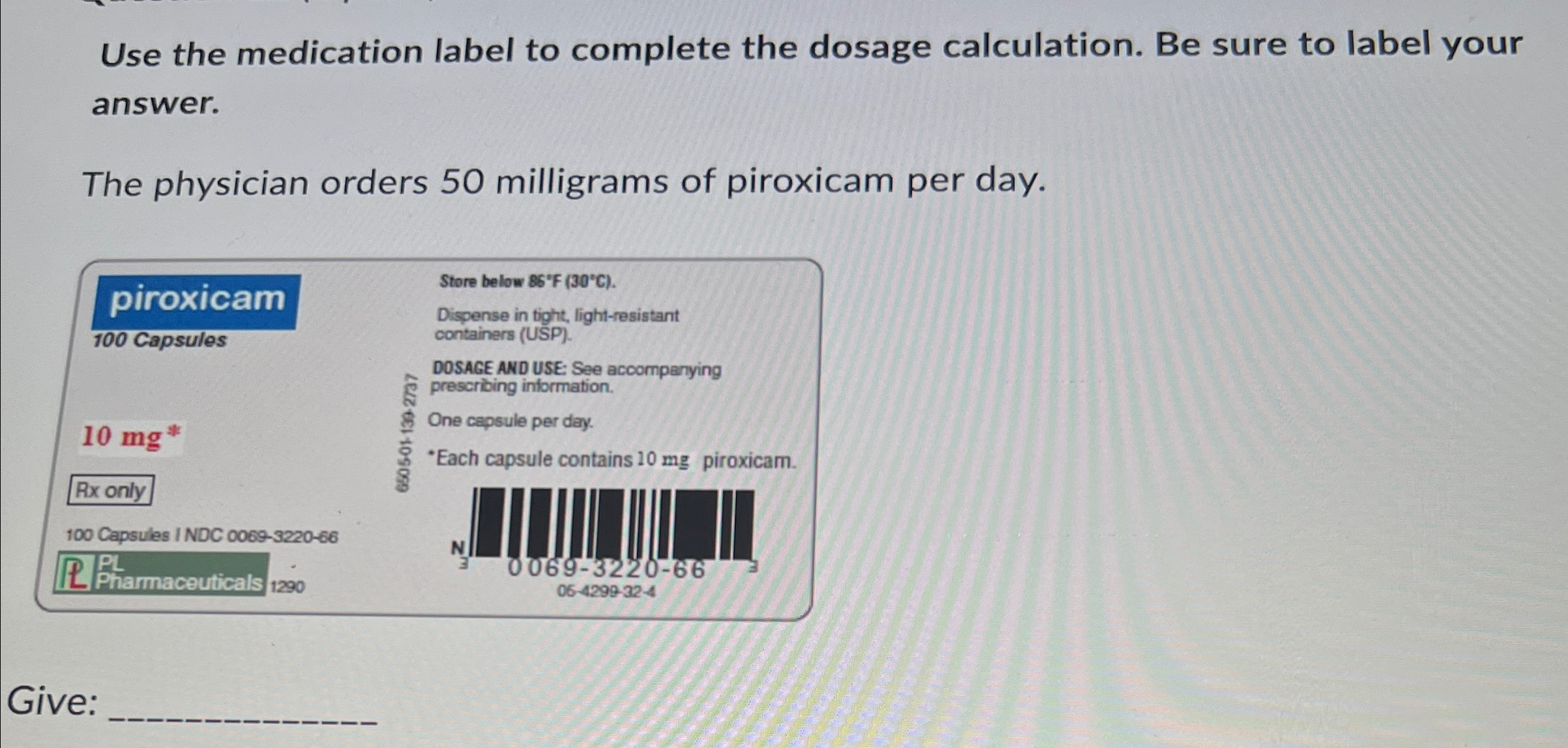 Solved Use the medication label to complete the dosage | Chegg.com
