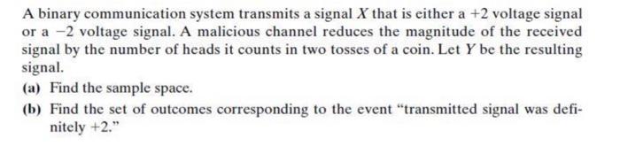 Solved A Binary Communication System Transmits A Signal X | Chegg.com