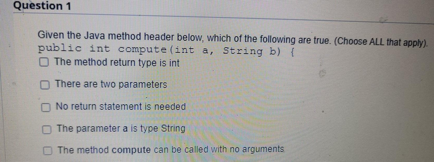Solved Question 1 Given the Java method header below, which | Chegg.com