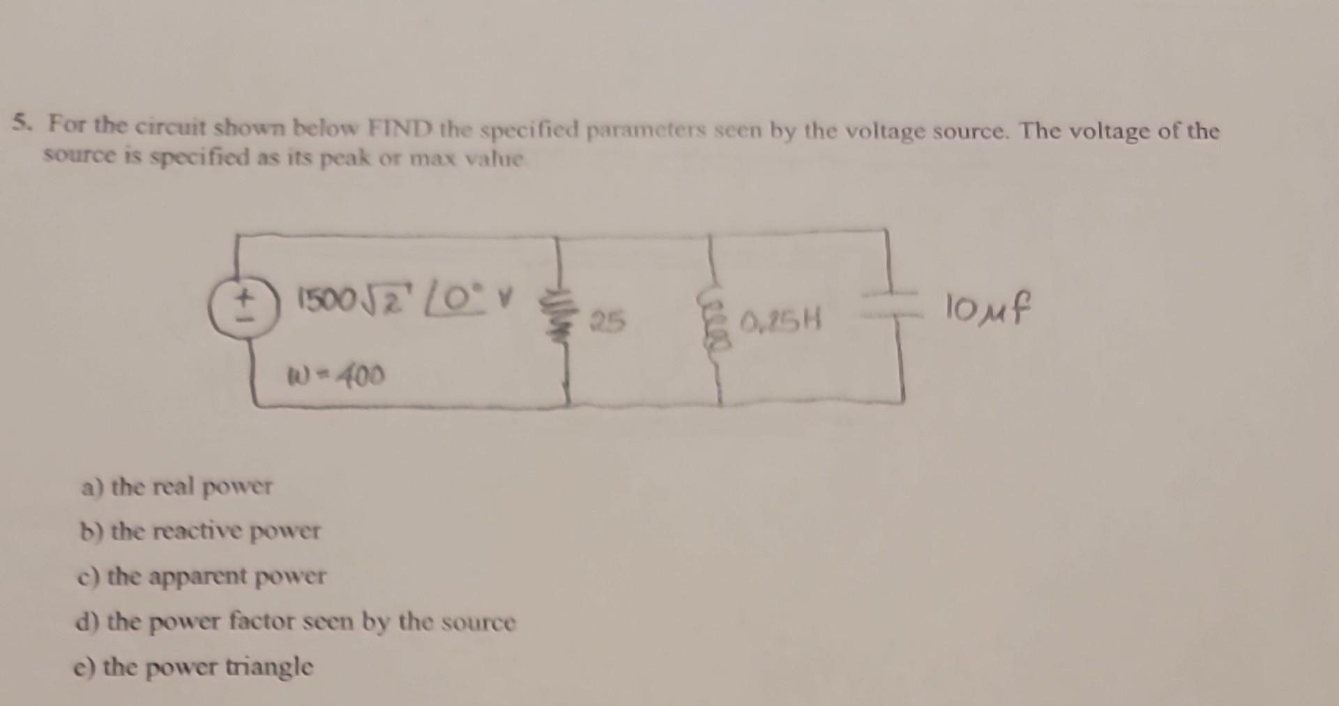 Solved 5. For the circuit shown below FIND the specified | Chegg.com