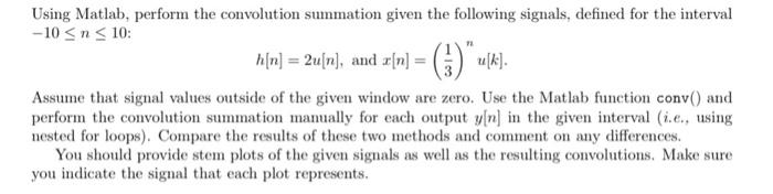 Solved Using Matlab, perform the convolution summation given | Chegg.com