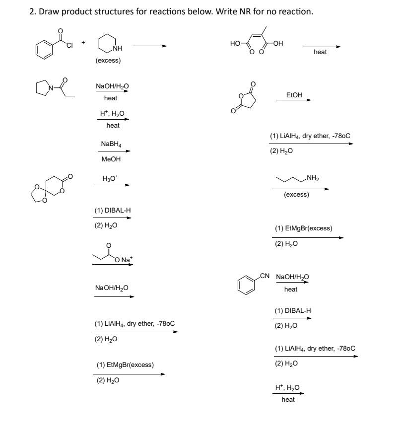 Solved 2. Draw product structures for reactions below. Write | Chegg.com