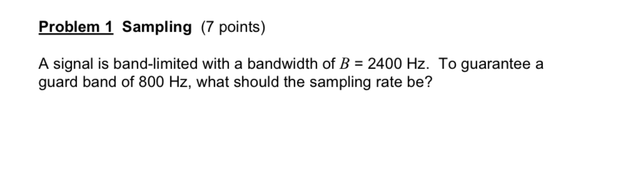 Solved Problem 1 ﻿Sampling (7 ﻿points)A signal is | Chegg.com