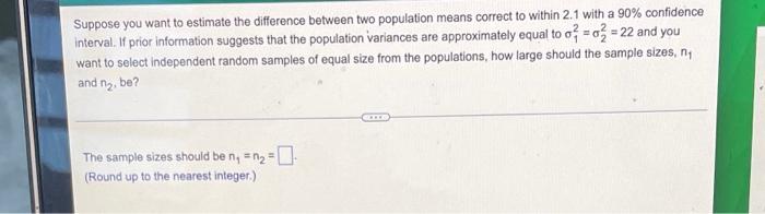 Solved Suppose you want to estimate the difference between | Chegg.com