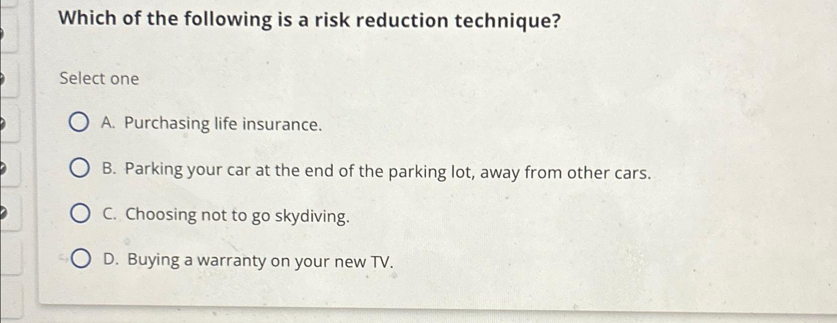 Solved Which of the following is a risk reduction | Chegg.com