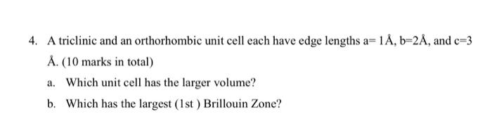 Solved 4. A triclinic and an orthorhombic unit cell each | Chegg.com