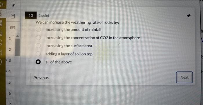 Solved We can increase the weathering rate of rocks by: | Chegg.com