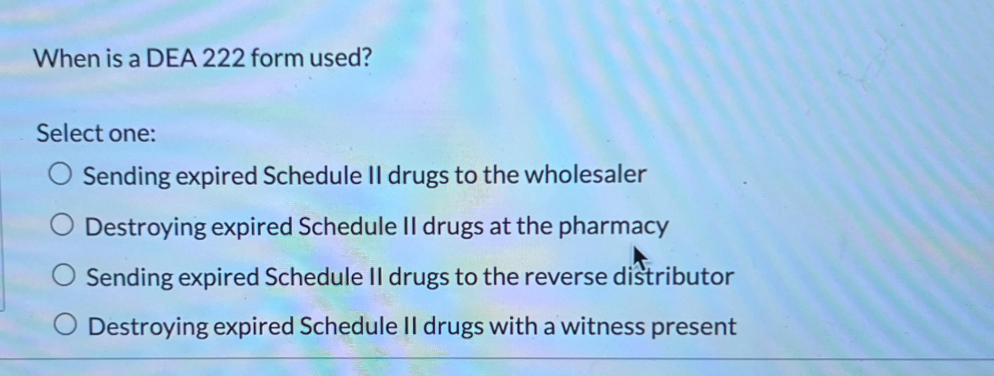 Solved When is a DEA 222 ﻿form used?Select one:Sending | Chegg.com