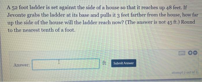 Solved A 52 foot ladder is set against the side of a house | Chegg.com