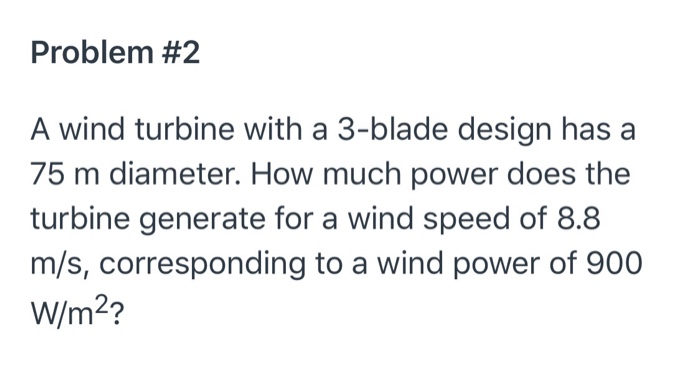 Solved Problem #2 A wind turbine with a 3-blade design has a | Chegg.com