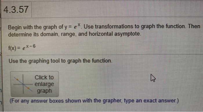 4 3 57 Please Guide Me Through How To Graph E To The Chegg Com