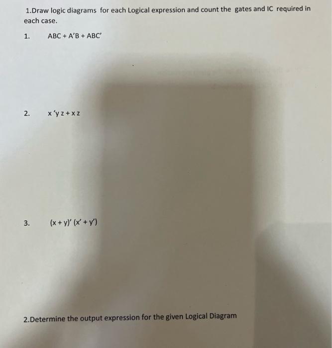 Solved 1.Draw logic diagrams for each Logical expression and