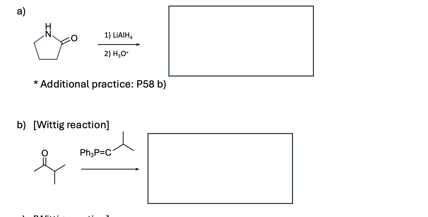 Solved A)Additional Practice: P58 ﻿b)b) [Wittig Reaction] | Chegg.com