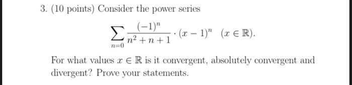 Solved 3. (10 points) Consider the power series | Chegg.com