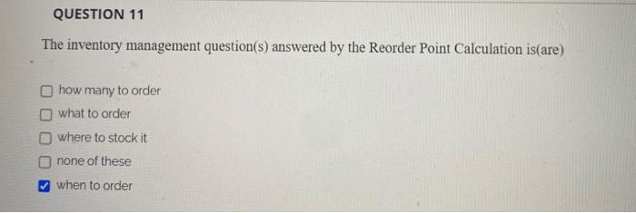 Solved This Question I Knew "when To Order" Is A Correct | Chegg.com