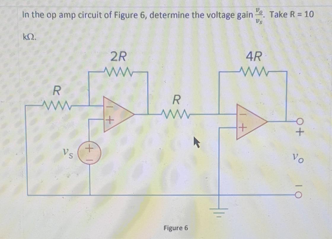 Solved In the op amp circuit of Figure 6 , determine the | Chegg.com