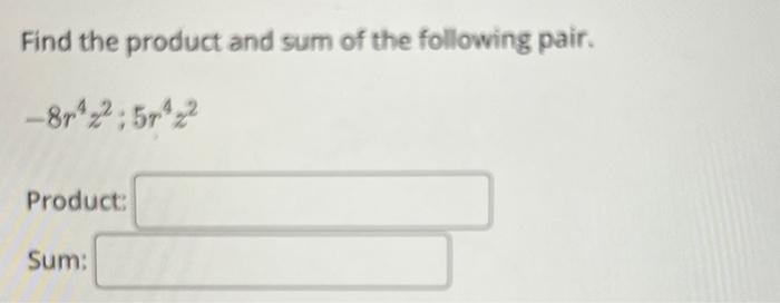 solved-find-the-product-and-sum-of-the-following-pair-chegg