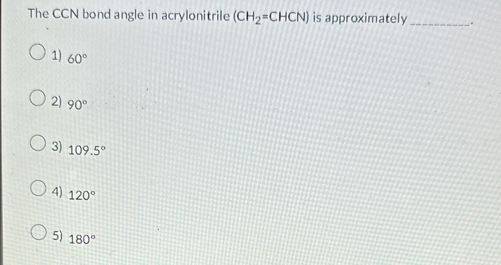 Solved The CCN bond angle in acrylonitrile (CH_(2))=(CHCN) | Chegg.com