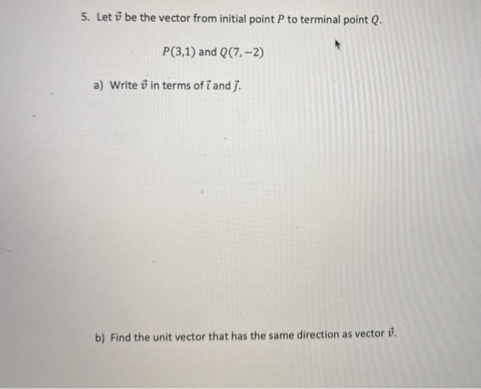 Solved 5. Let y be the vector from initial point P to | Chegg.com