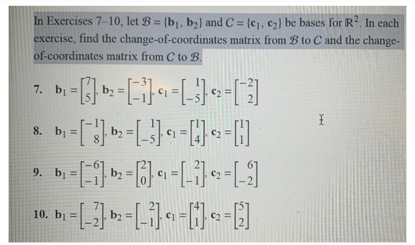 Solved In Exercises 7-10, Let B={b1,b2} And C={c1,c2} Be | Chegg.com