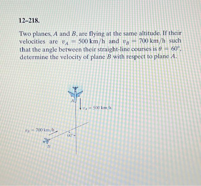 Solved 12-218. Two Planes, A And B, Are Flying At The Same | Chegg.com