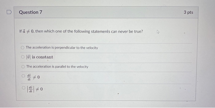 Solved Question 7 3 pts If a + 0then which one of the | Chegg.com