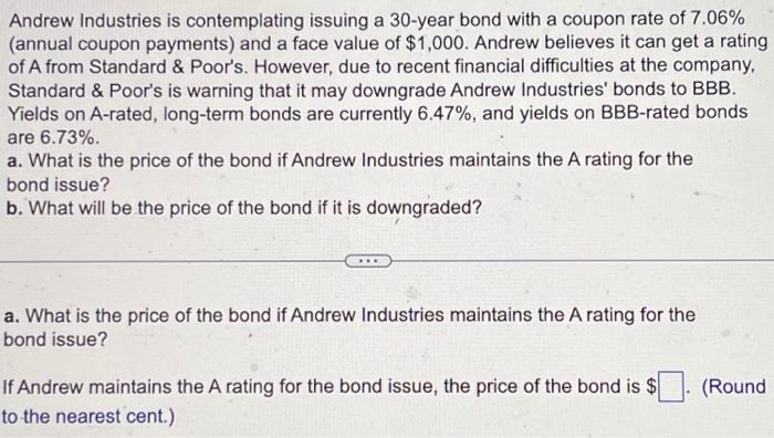 Solved Andrew Industries Is Contemplating Issuing A 30 -year | Chegg.com