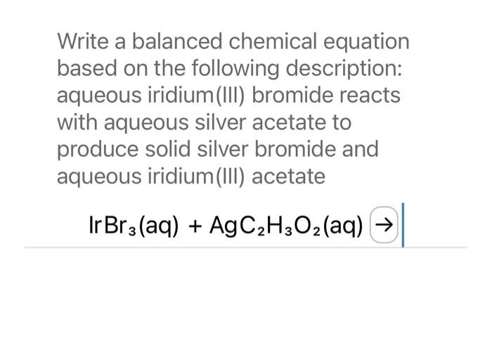 Solved Write a balanced chemical equation based on the | Chegg.com