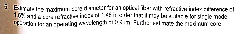 Solved 5. Estimate the maximum core diameter for an optical | Chegg.com
