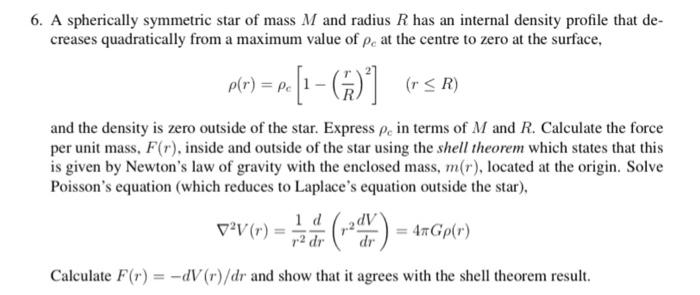 Solved 6. A spherically symmetric star of mass M and radius | Chegg.com