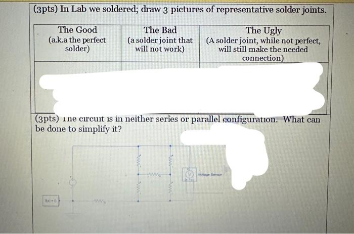 (3pts) In Lab we soldered; draw 3 pictures of | Chegg.com