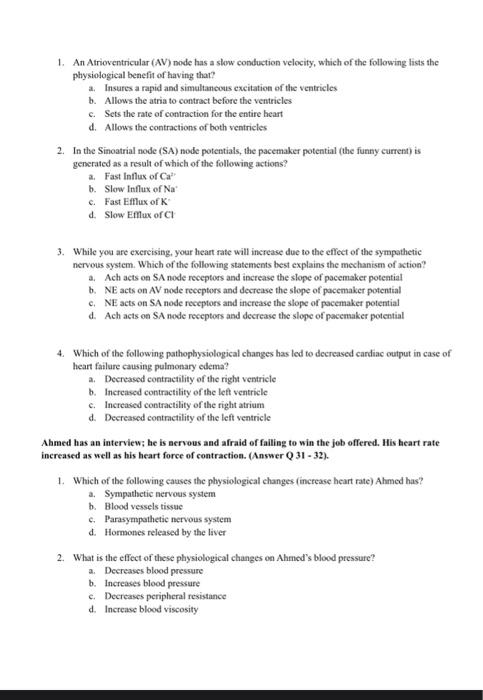 Solved 1. An Atrioventricular (AV) node has a slow | Chegg.com