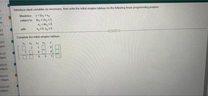 Solved 1 m Introduce slack variables as necessary, then | Chegg.com
