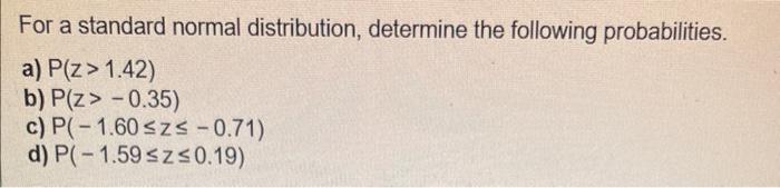 Solved For A Standard Normal Distribution Determine The 4390