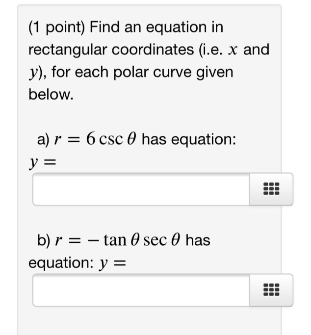 Solved (1 point) A curve in polar coordinates is given by: | Chegg.com