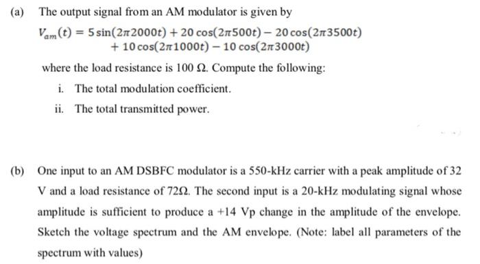 Solved (a) The output signal from an AM modulator is given | Chegg.com