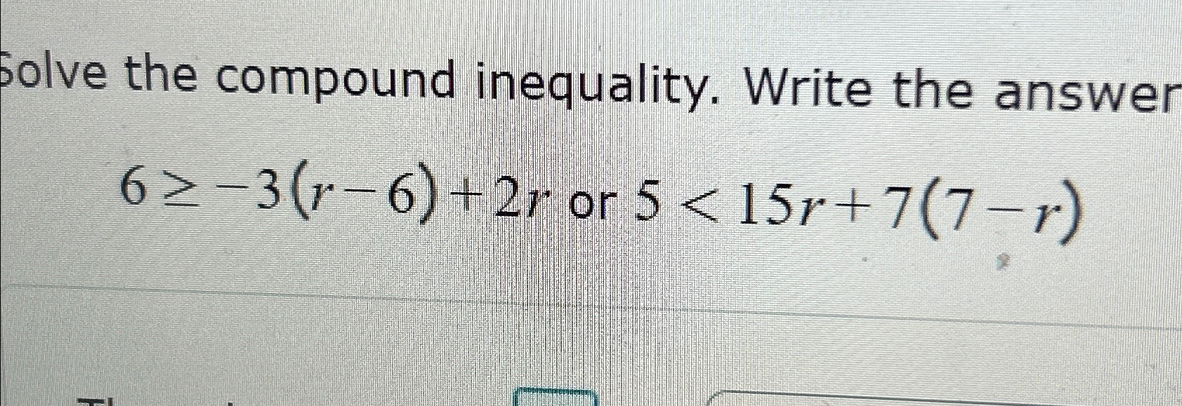 Solved Solve the compound inequality. Write the | Chegg.com