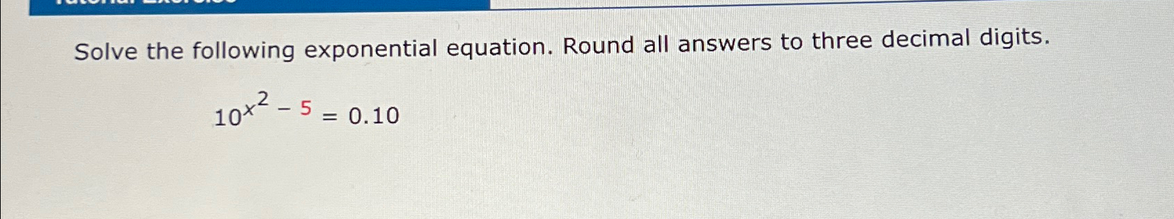 Solved Solve the following exponential equation. Round all | Chegg.com