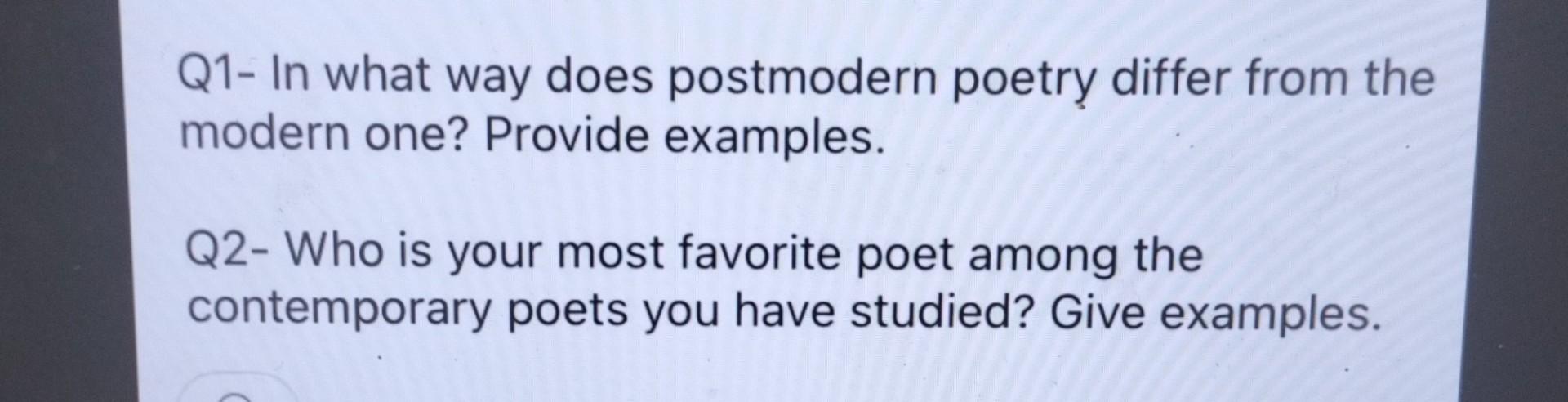 Q1- In what way does postmodern poetry differ from | Chegg.com