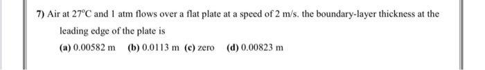 Solved 7) Air at 27°C and 1 atm flows over a flat plate at a | Chegg.com