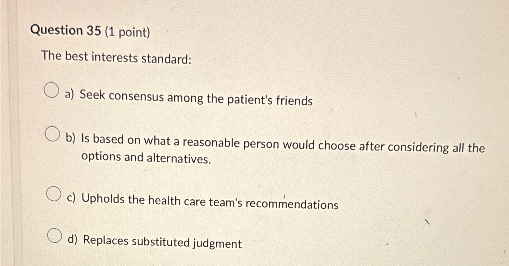 Solved Question 35 (1 ﻿point)The best interests standard:a) Chegg com