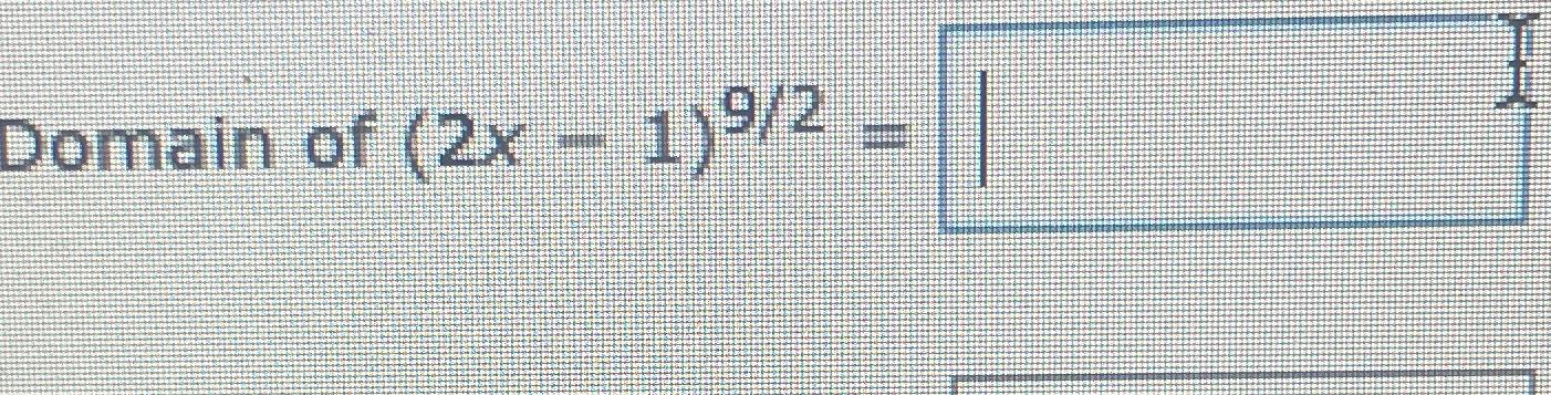 solved-domain-of-2x-1-92-chegg