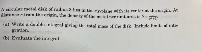Solved A circular metal disk of radius 3 lies in the | Chegg.com