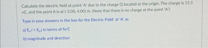 Calculate the electric field at point ' A ' due to | Chegg.com
