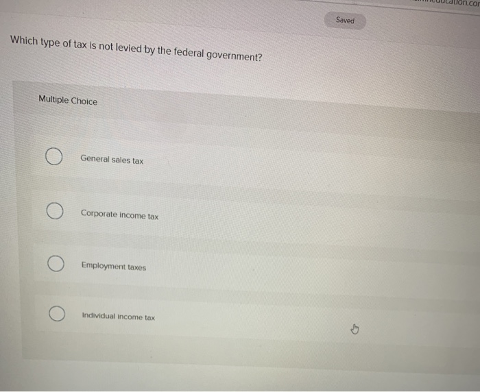 solved-cor-saved-which-type-of-tax-is-not-levied-by-the-chegg