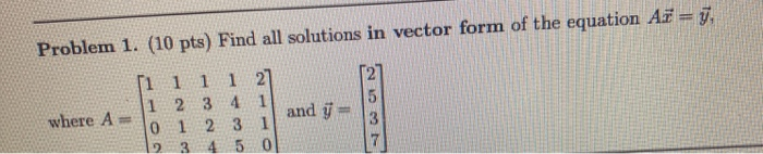 Solution Vector Simple Solved Problem 1. (10 pts) Find all solutions in vector form | Chegg.com